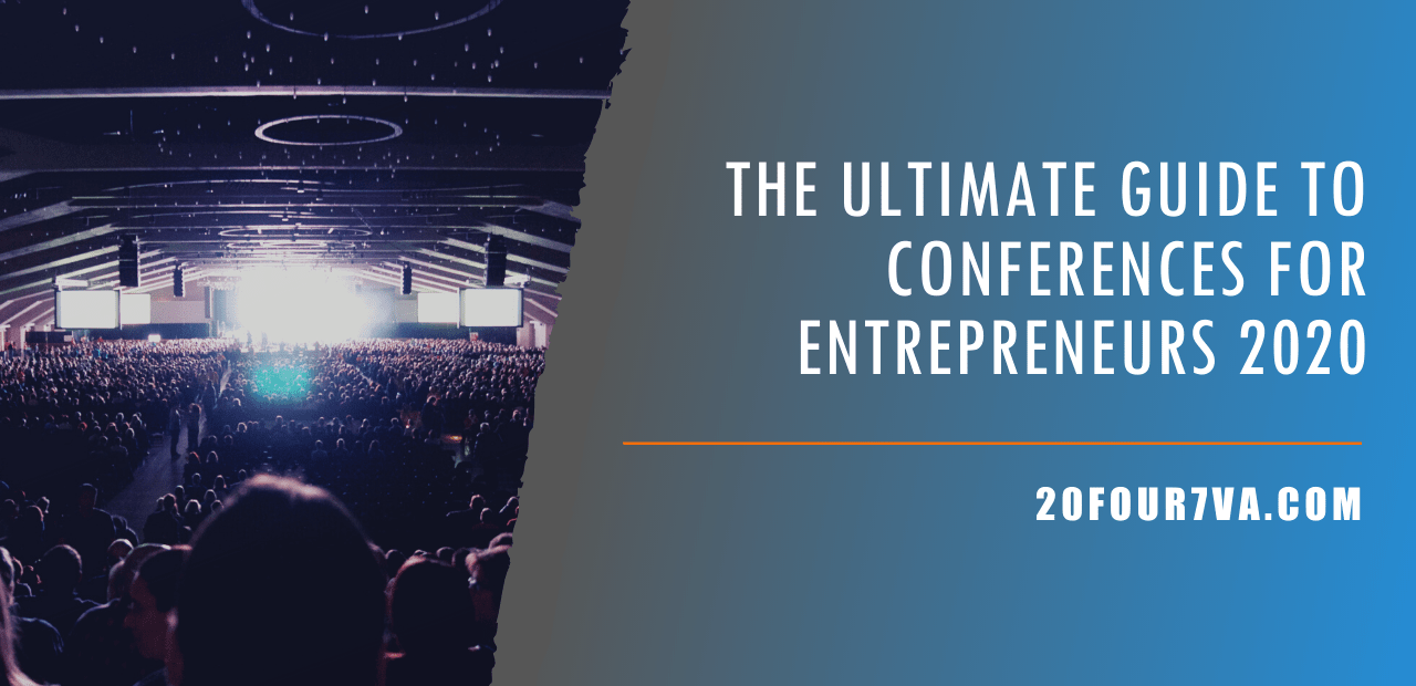 The Ultimate Guide To Conferences For Entrepreneurs 2020