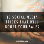 10 Social Media Tricks That Will Boost Your Sales